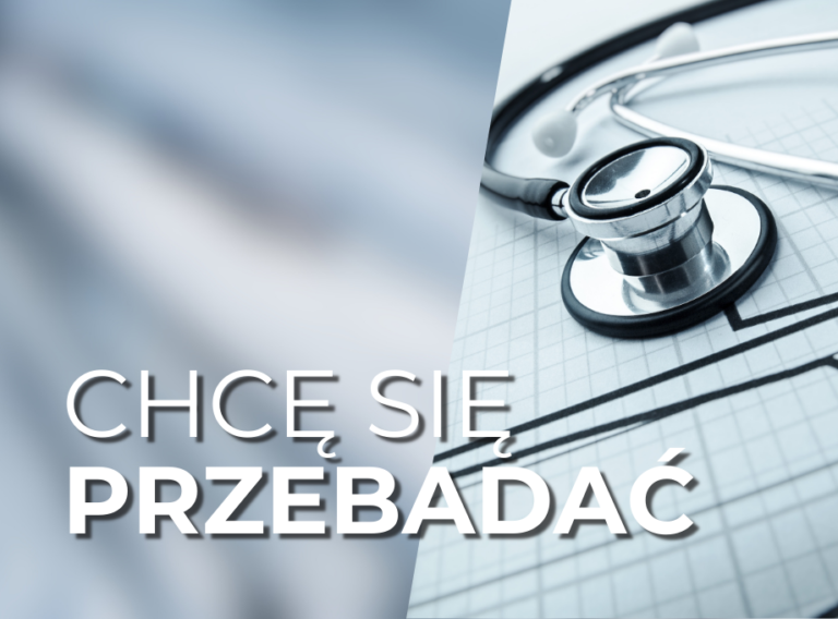 chcę się przebadać